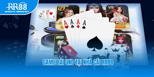 Game bài Uno tại nhà cái RR88